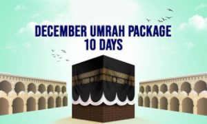 December Umrah Package - 10 Days